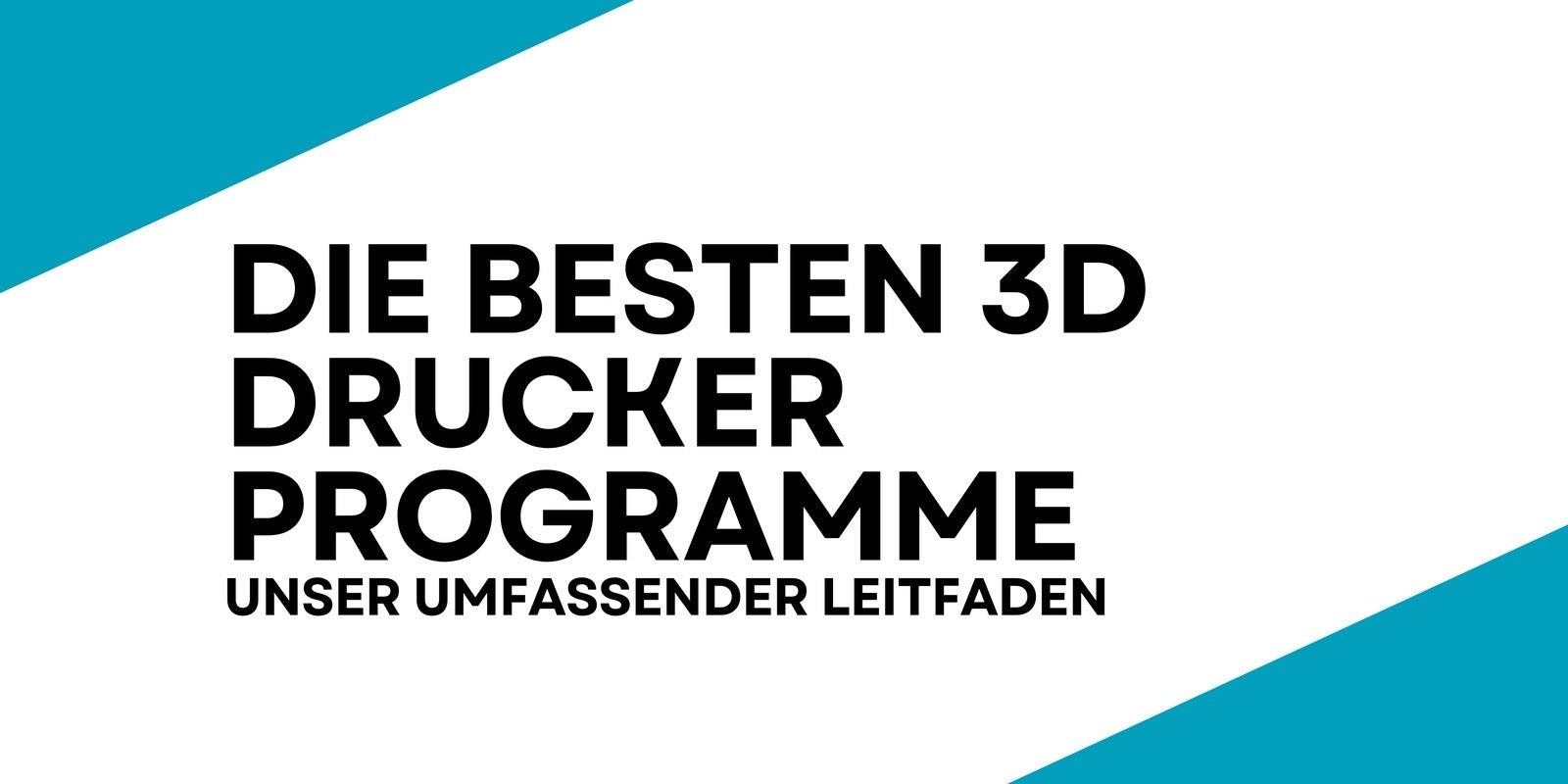 De beste 3D-printerprogramma's in een overzicht – 3ddruckboss